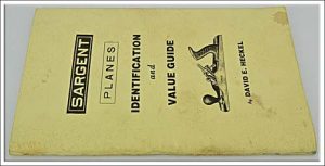 Sargent Planes Identification And Value By David Heckel, 84 Pages, Out Print.