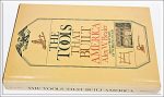 The Tools That Built America By Alex Bealer, 212 Pages Hard Cover.