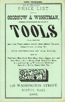 Goodnow & Wightman 1882, Reprint Is Paperbound, 112 Pages, 14 X 21 Cm.Catalog A Boston Hardware House Featuring An Extensive Line Carpenters' And Machinists' Tools.