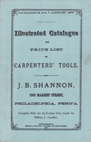 J B Shannon 1873, Reprint Is Paperbound, 107 Pages, 14 X 20.5 Cm. Includes A 4-Page Guide To Prices Antique Tools Compiled By Cavallini.Catalog A Philadelphia Hardware House Featuring's Handsaws, Wooden Planes, Bailey And Palmer & Storke Metal