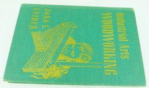 Industrial Arts Woodworking By John Feirer, Harcover, 293 Pages, 9 1/4 X 6 1/2".