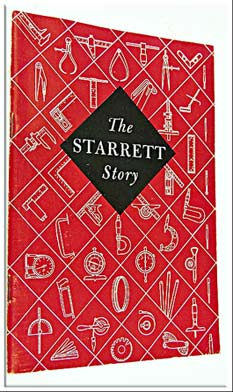 The Starrett Story, 1956 Ed Mint, 32 Pages, 120 X 175.