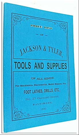 Jackson & Tyler Tool Catalogue 1880, Reprint, 112 Pages, 150 X 225Mm.