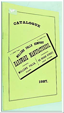 Millers Falls Tool Catalogue 1887, 64 Pages, Reprint, 140 X 215Mm.