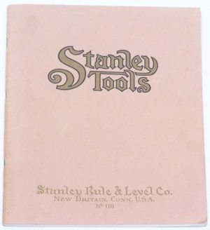 Stanley Tools Catalogue #110 Reproduction, 61 Pages, 230 X 385Mm.