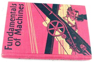 Fundamentals Machines By Ginn, Printed 1943, 400+ Pages, 8 X 5 3/4".