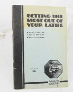 Getting the most out of your lathe, 48 pages dated 1945