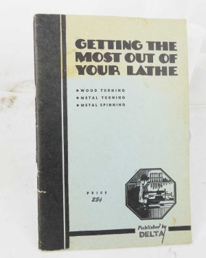 Getting the most out of your lathe, 48 pages dated 1945