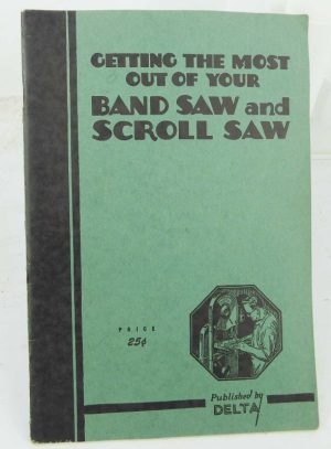 Getting the most out of your lband saw and scroll saw, 48 pages dated 1945