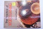 The Practice of Wood Turning by Mike Dunbar hard cover